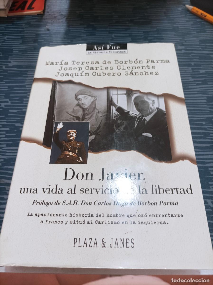 Collection Magazines and Newspapers: DON JAVIER,UNA VIDA AL SERVICIO DE LA LIBERTAD,PLAZA JANES,1997,430 PAG.