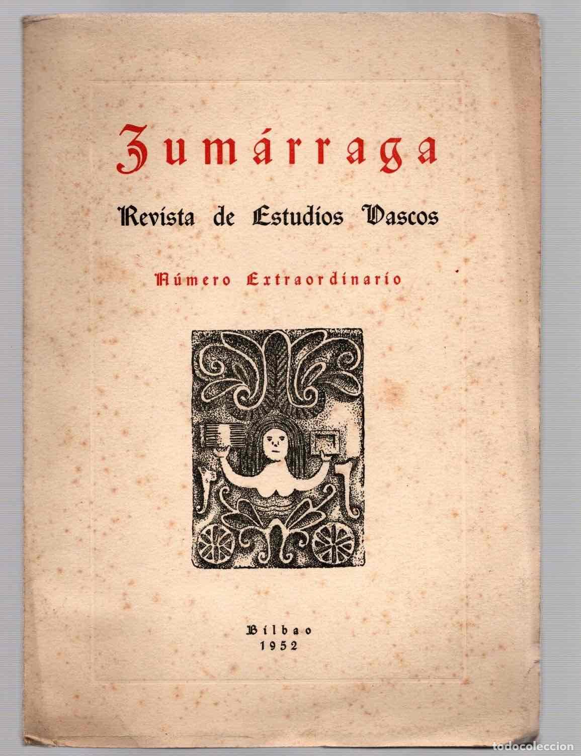 Sammeln von Zeitschriften und Zeitungen: REVISTA DE ESTUDIOS VASCOS ZUMARRAGA NUMERO EXTRAORDINARIO. BILBAO, 1952
