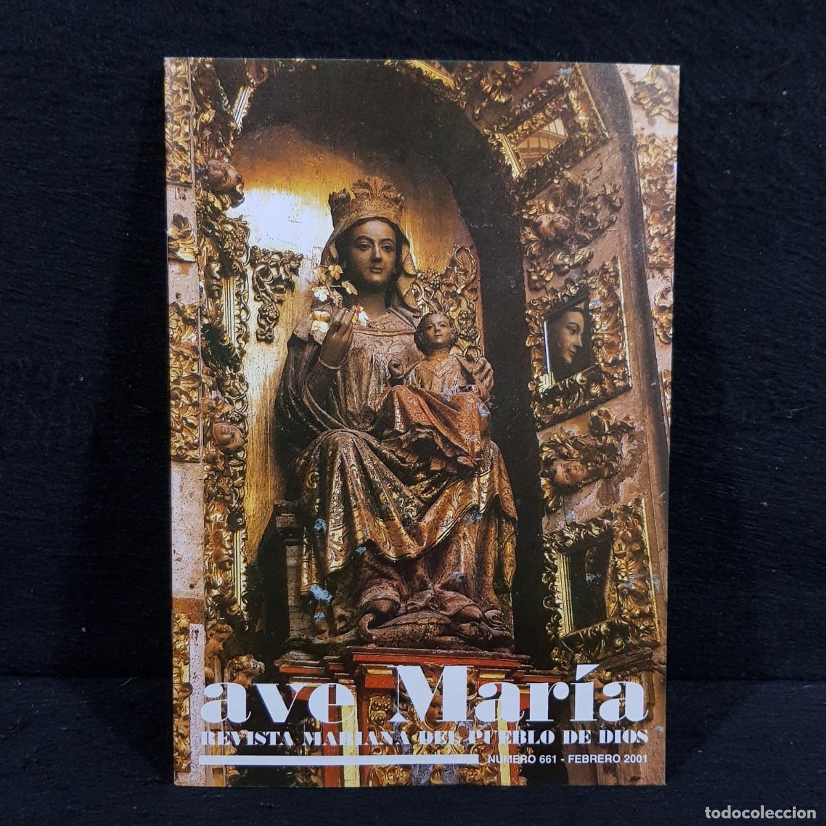 Collection Magazines and Newspapers: AVE MAR&Iacute;A - REVISTA MARIANA DEL PUEBLO DE DIOS - N&Uacute;MERO 661 - FEBRERO 2001 / 28.955