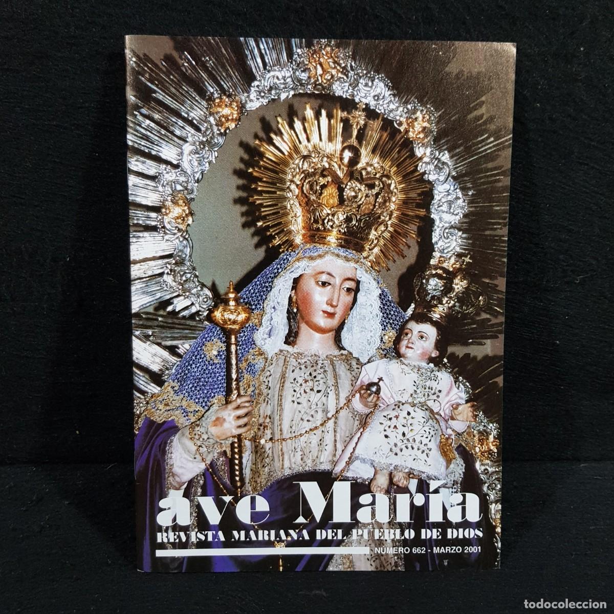 Collection Magazines and Newspapers: AVE MAR&Iacute;A - REVISTA MARIANA DEL PUEBLO DE DIOS - N&Uacute;MERO 662 - MARZO 2001 / 28.956