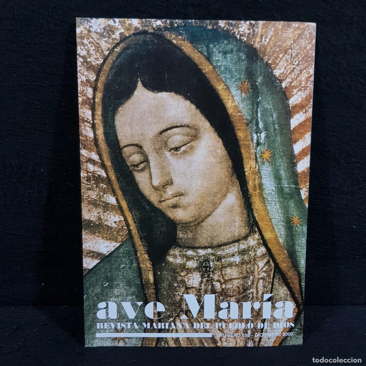 Collection Magazines and Newspapers: AVE MAR&Iacute;A - REVISTA MARIANA DEL PUEBLO DE DIOS - N&Uacute;MERO 659 - DICIEMBRE 2000 / 28.958