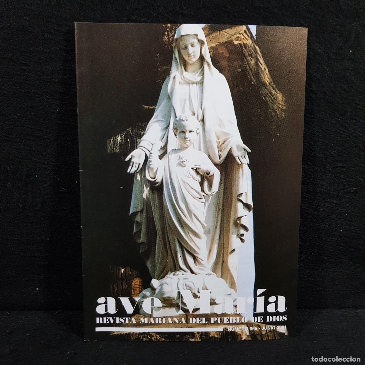 Collection Magazines and Newspapers: AVE MAR&Iacute;A - REVISTA MARIANA DEL PUEBLO DE DIOS - N&Uacute;MERO 665 - JUNIO 2001 / 28.959