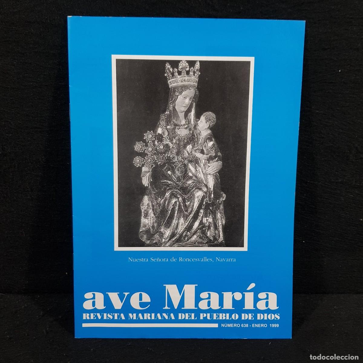 Collection Magazines and Newspapers: AVE MAR&Iacute;A - REVISTA MARIANA DEL PUEBLO DE DIOS - N&Uacute;MERO 638 - ENERO 1999 / 28.967