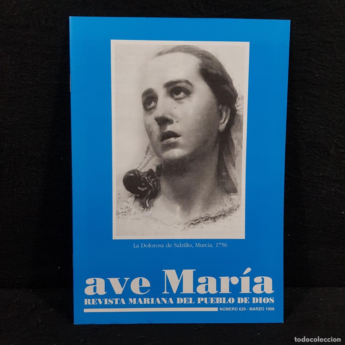 Collection Magazines and Newspapers: AVE MAR&Iacute;A - REVISTA MARIANA DEL PUEBLO DE DIOS - N&Uacute;MERO 629 - MARZO 1998 / 28.968