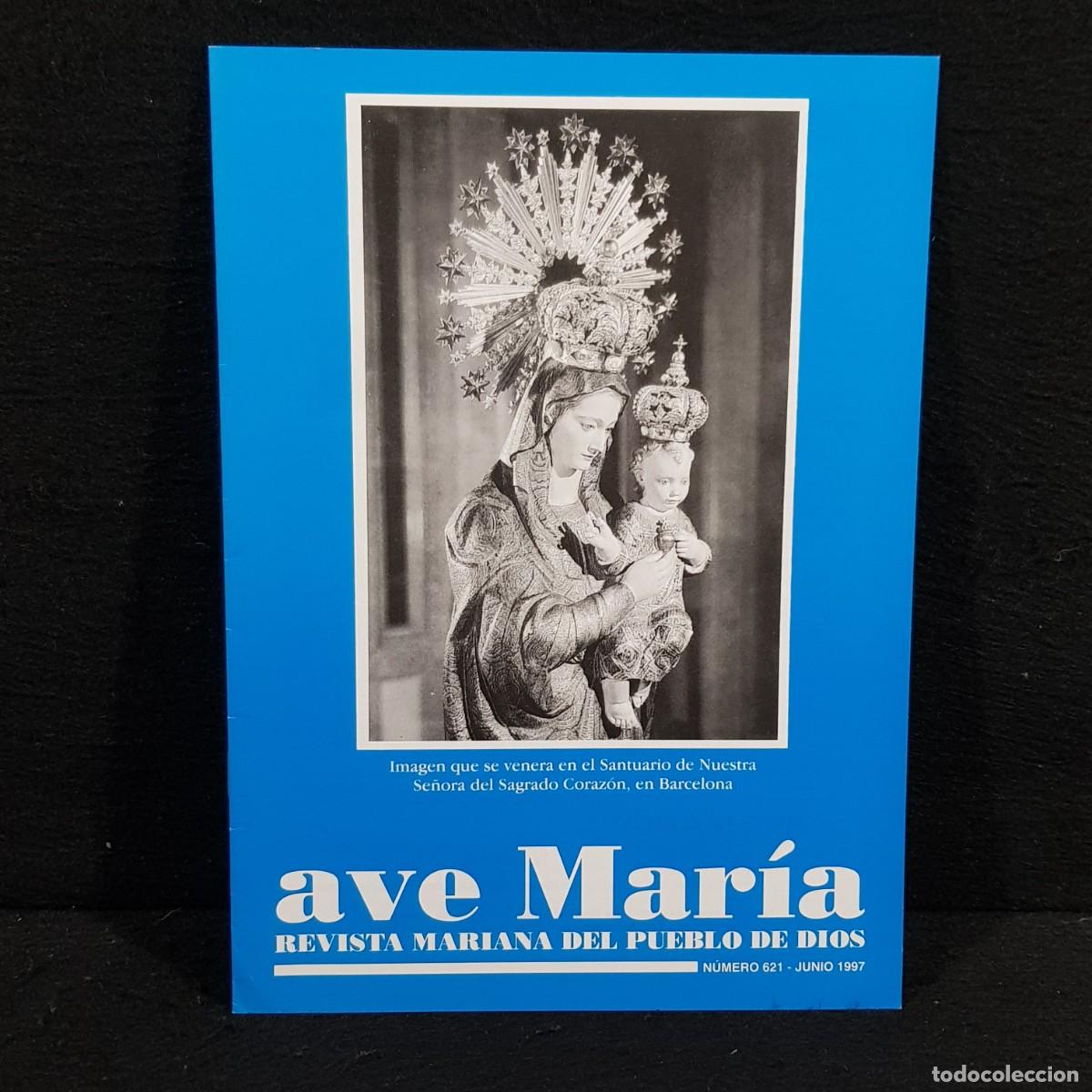 Collection Magazines and Newspapers: AVE MAR&Iacute;A - REVISTA MARIANA DEL PUEBLO DE DIOS - N&Uacute;MERO 621 - JUNIO 1997 / 28.969