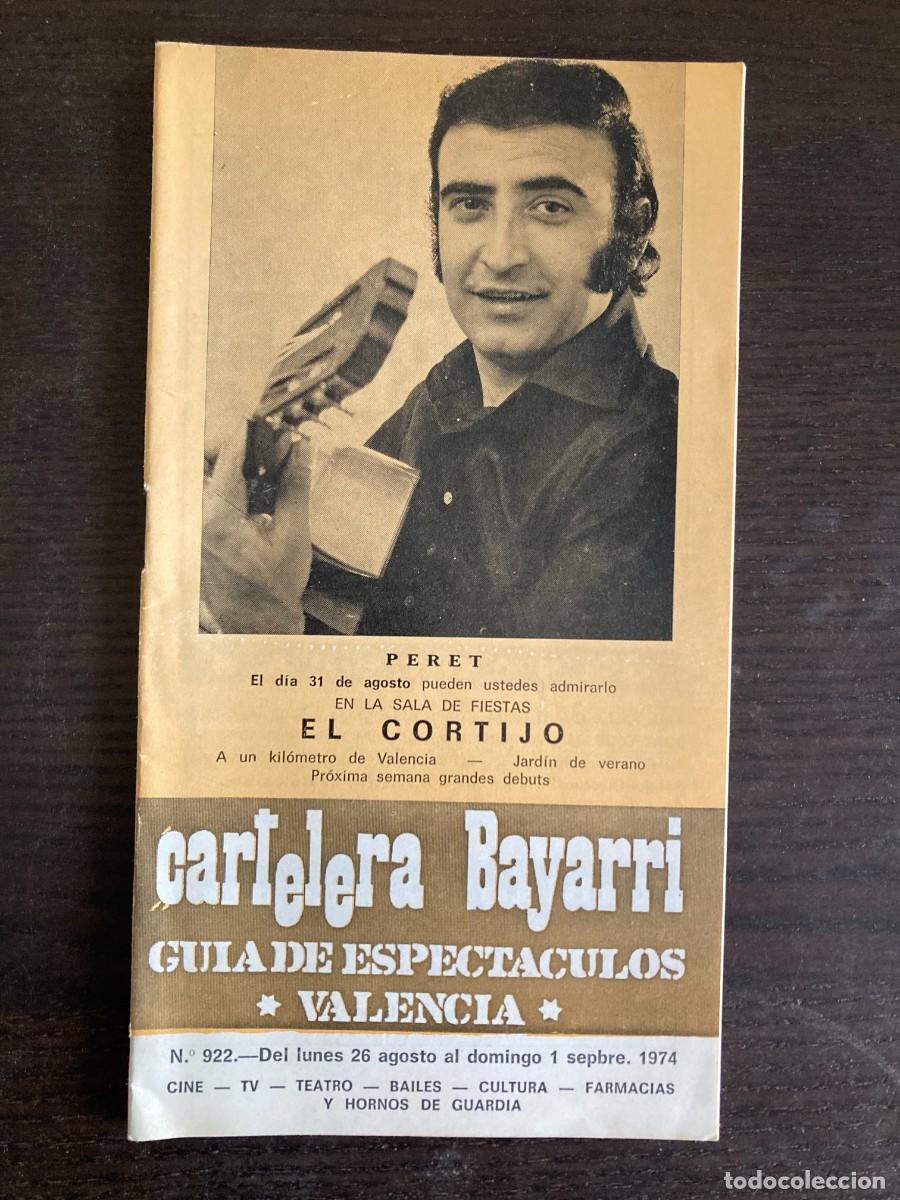 Coleccionismo de Revistas y Peri&oacute;dicos: CARTELERA BAYARRI N&ordm; 922 / A&Ntilde;O 1974 / Valencia / Portada: Peret SALA EL CORTIJO