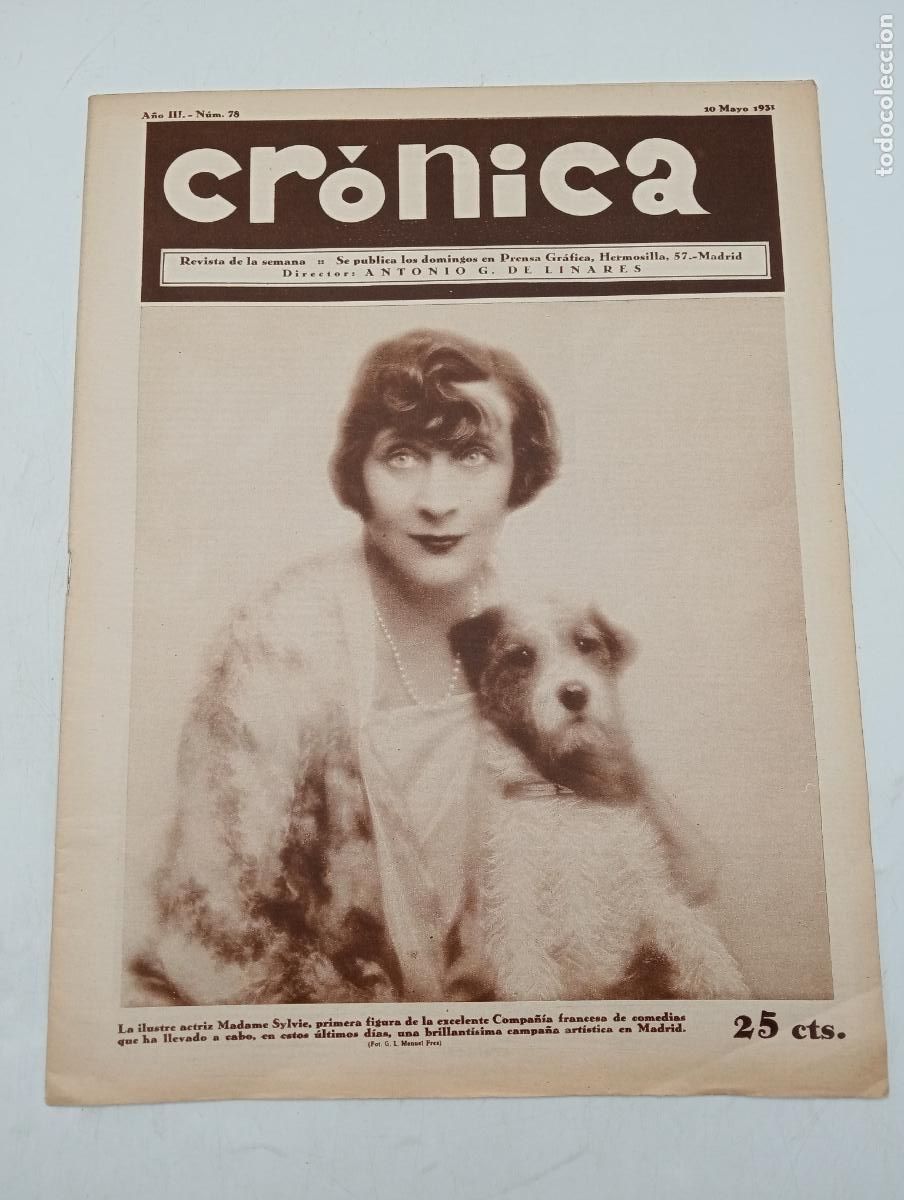 Collectionnisme de Revues et Journaux: REVISTA CR&Oacute;NICA. A&Ntilde;O III. N&ordm; 78. 10 MAYO 1931. MADAME SYLVIE, ILUSTRE ACTRIZ. LEER.
