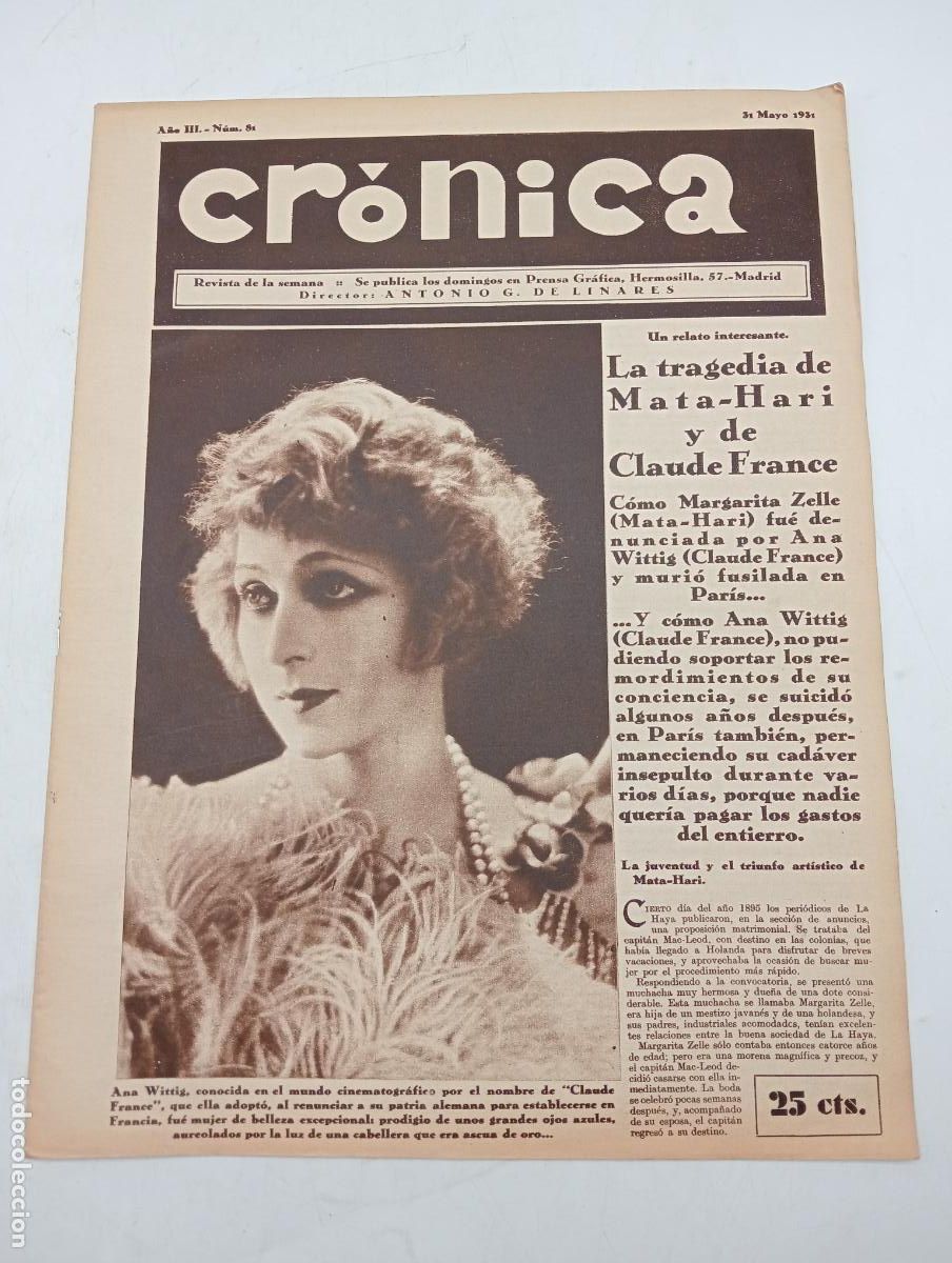 Collectionnisme de Revues et Journaux: REVISTA CR&Oacute;NICA. A&Ntilde;O III. N&ordm; 81. 31 MAYO 1931. LA TRAGEDIA DE MATA-HARI Y DE CLAUDE FRANCE. LEER.