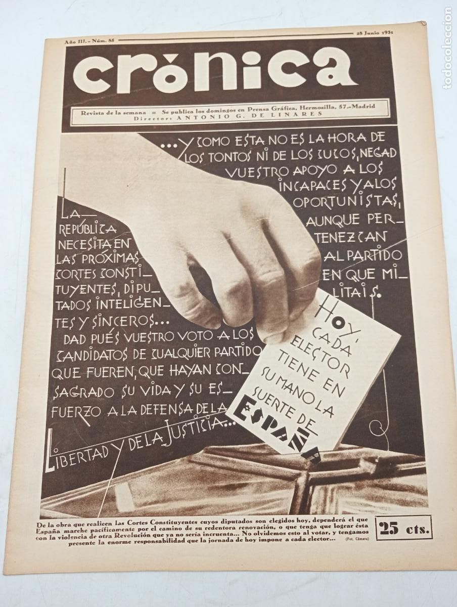 Collection Magazines and Newspapers: REVISTA CR&Oacute;NICA. A&Ntilde;O III. N&ordm; 85. 28 JUNIO 1931. LAS CORTES CONSTITUYENTES, DIPUTADOS ELEGIDOS. LEER.