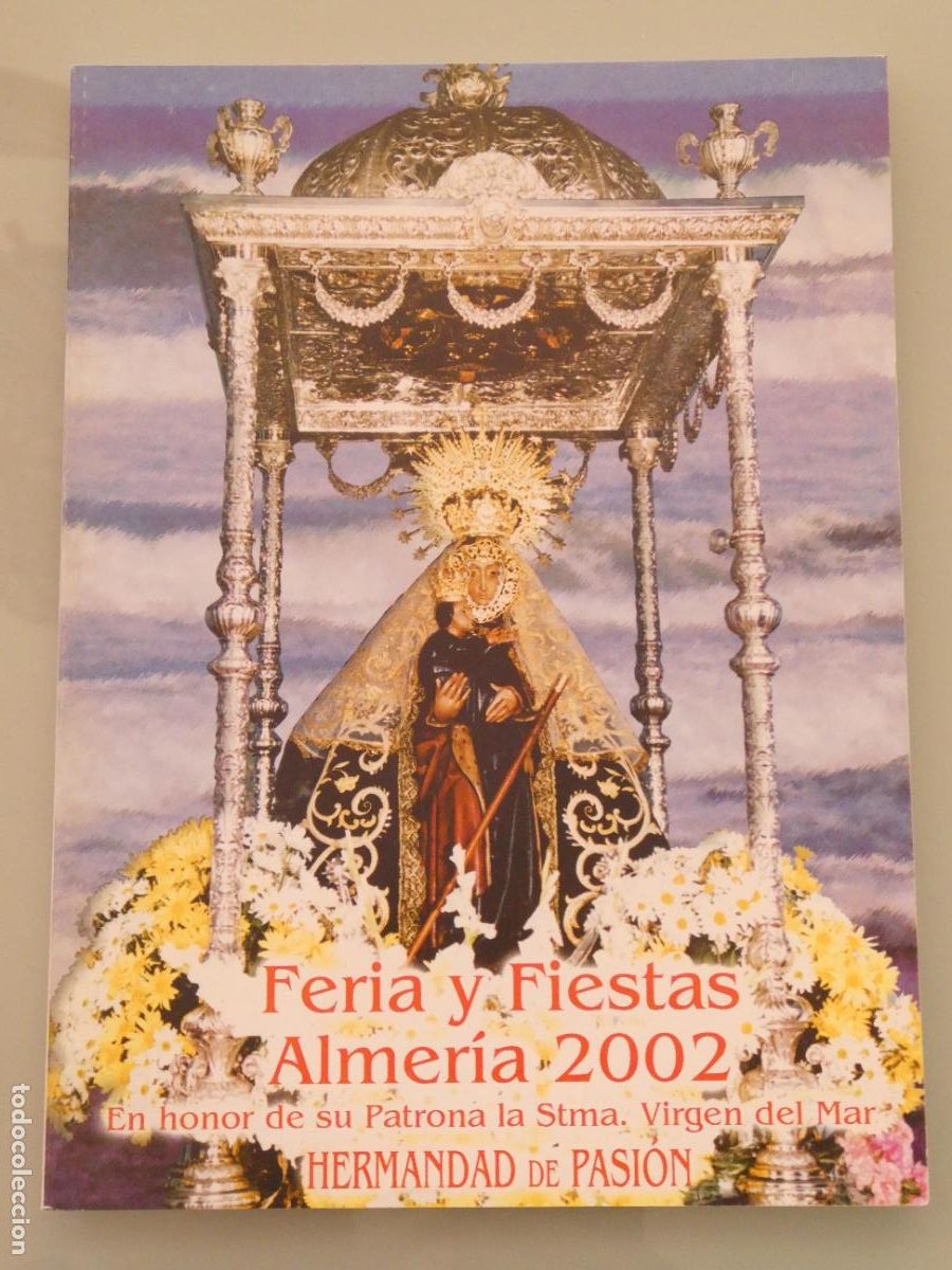 Collezionismo di Riviste e Giornali: REVISTA LIBRITO ALMER&Iacute;A A&Ntilde;O 2002 FERIA FIESTAS HONOR SANT&Iacute;SIMA VIRGEN DEL MAR HERMANDAD PASI&Oacute;N 250GR