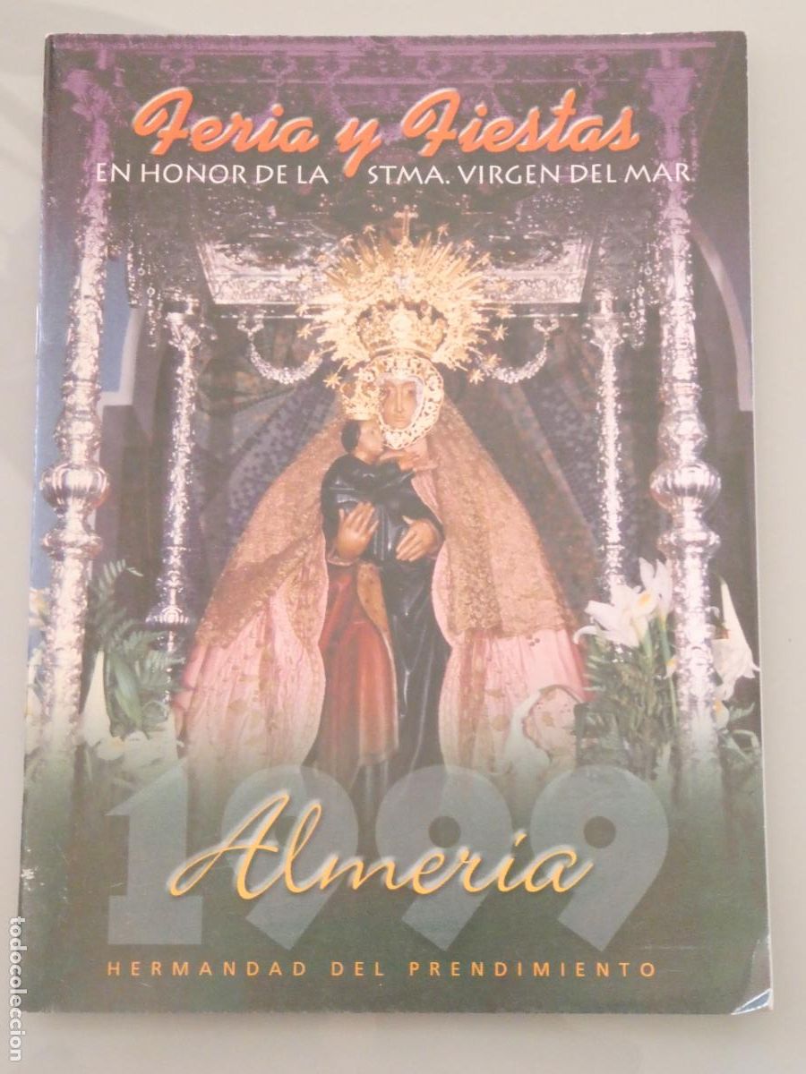 Collezionismo di Riviste e Giornali: REVISTA LIBRITO ALMER&Iacute;A A&Ntilde;O 1999 FERIA FIESTAS HONOR SANT&Iacute;SIMA VIRGEN DEL MAR PRENDIMIENTO 100GR