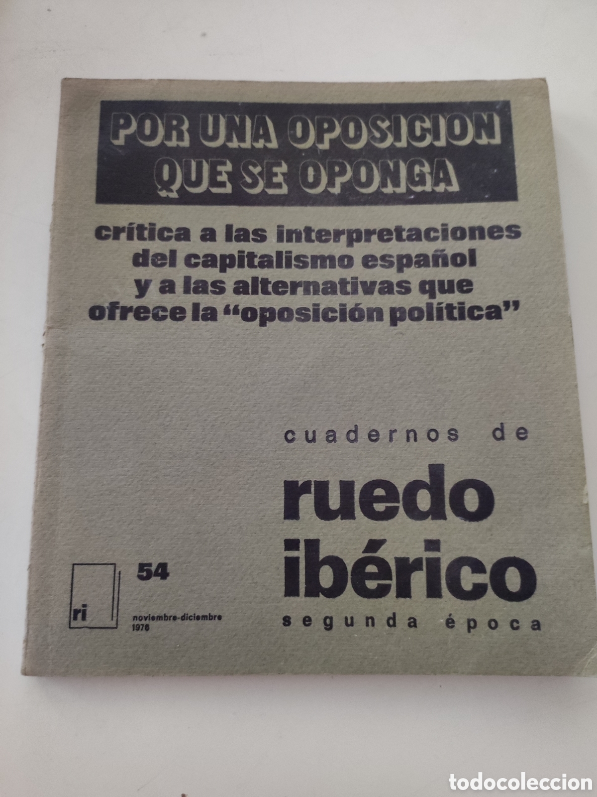 Coleccionismo de Revistas y Peri&oacute;dicos: Revista Cuadernos de Ruedo Iberico N&ordm; 54 .Noviembre -Diciembre 1976 - Numero dedicado a Por una opo