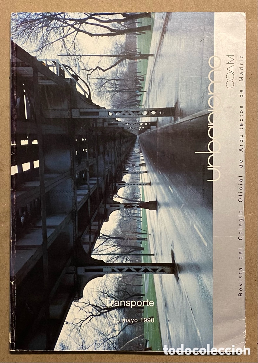 Coleccionismo de Revistas y Peri&oacute;dicos: URBANISMO COAM N&deg; 10 (1990). MONOGRAF&Iacute;A: EL TRANSPORTE URBANO E INTERURBANO. ARQUITECTURA.