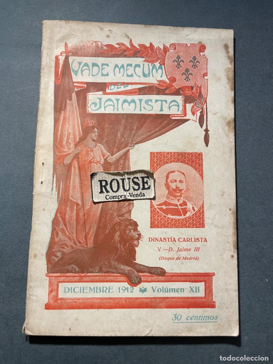 Coleccionismo de Revistas y Peri&oacute;dicos: CARLISMO - VADEMECUM DEL JAIMISTA DICIEMBRE 1912 VOLUMEN XII - DIRECTOR JUAN ROMA BIBLIOTECA TRADICI