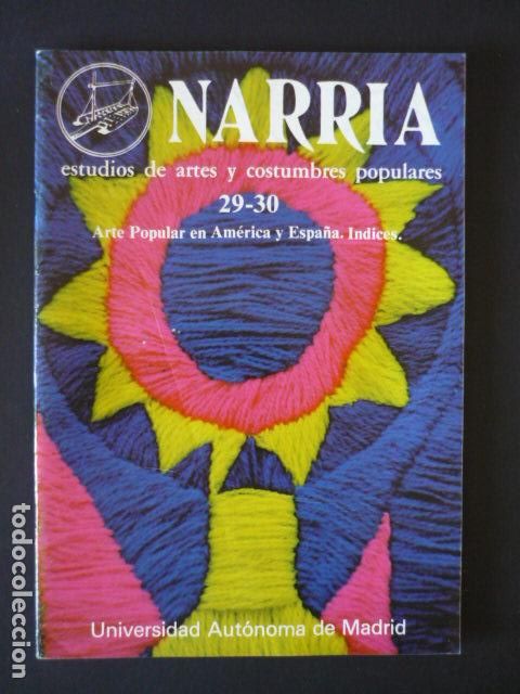 Collezionismo di Riviste e Giornali: NARRIA REVISTA ESTUDIOS DE ARTES Y COSTUMBRES POPULARES ANTROPOLOGIA UAM N&ordm; 29-30 ARTE AM&Eacute;RICA ESPA&Ntilde;