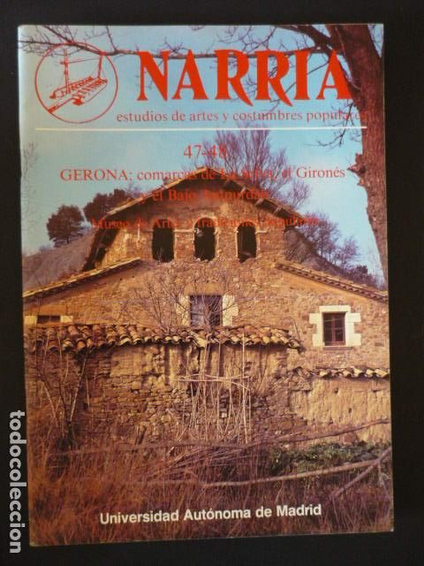 Collezionismo di Riviste e Giornali: NARRIA REVISTA ESTUDIOS DE ARTES Y COSTUMBRES POPULARES ANTROPOLOGIA UAM N&ordm; 47-48 GERONA