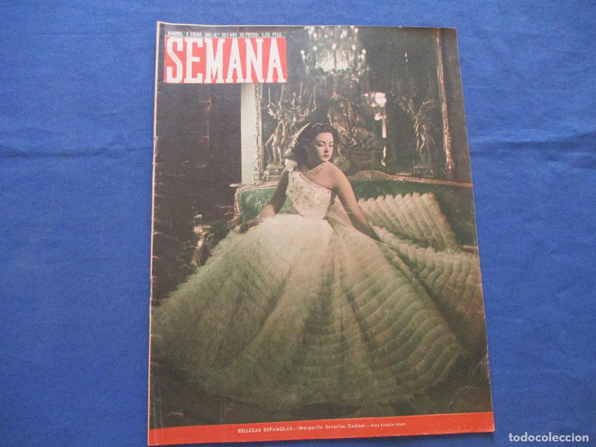 Coleccionismo de Revistas y Peri&oacute;dicos: SEMANA &middot; N.&ordm; 567 &middot; ENERO DE 1951 &middot; A&Ntilde;O XII - BELLEZAS ESPA&Ntilde;OLAS: MARGARITA SEVERINO CA&Ntilde;IZAL