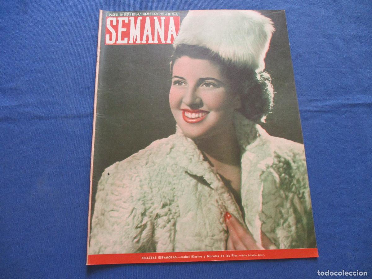 Coleccionismo de Revistas y Peri&oacute;dicos: SEMANA &middot; N.&ordm; 571 &middot; ENERO DE 1951 &middot; A&Ntilde;O XII - BELLEZAS ESPA&Ntilde;OLAS: ISABEL RIESTRA Y MORALES DE LOS