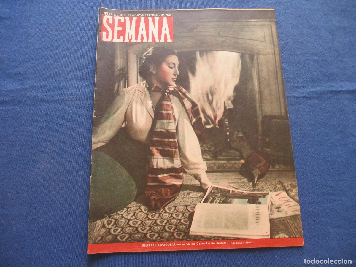 Coleccionismo de Revistas y Peri&oacute;dicos: SEMANA &middot; N.&ordm; 575 &middot; FEBRERO DE 1951 &middot; A&Ntilde;O XII - BELLEZAS ESPA&Ntilde;OLAS: ANA MAR&Iacute;A CALVO-SOTELO BUSTELO
