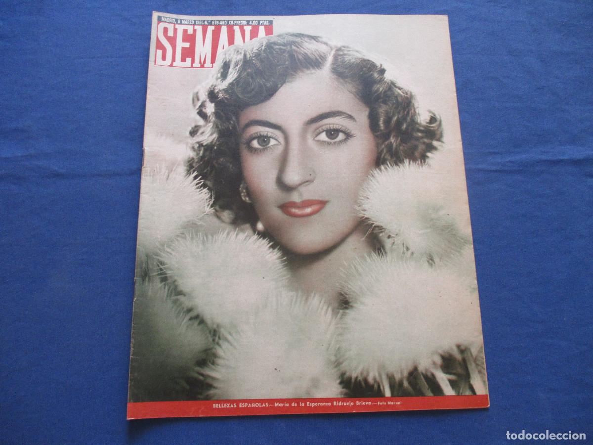 Coleccionismo de Revistas y Peri&oacute;dicos: SEMANA &middot; N.&ordm; 576 &middot; MARZO DE 1951 &middot; A&Ntilde;O XII - BELLEZAS ESPA&Ntilde;OLAS: MAR&Iacute;A DE LA ESPERANZA RIDRUEJO
