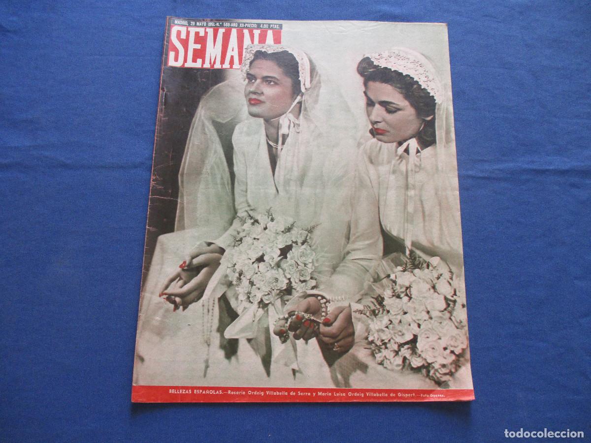 Coleccionismo de Revistas y Peri&oacute;dicos: SEMANA &middot; N.&ordm; 588 &middot; MAYO DE 1951 &middot; A&Ntilde;O XII - BELLEZAS ESPA&Ntilde;OLAS: ROSARIO ORDEIG VILLABELLA DE SERRA