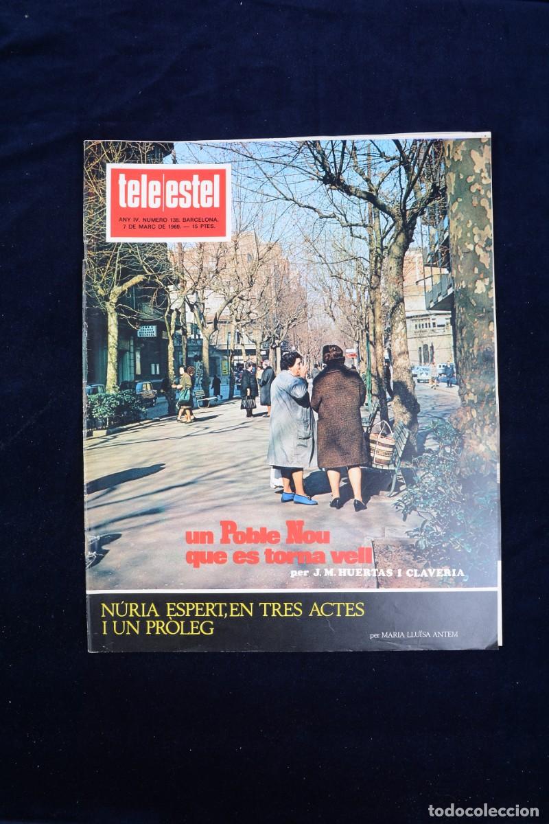 Coleccionismo de Revistas y Peri&oacute;dicos: Tele Estel Any VI n&ordm; 138 7 Mar&ccedil; del 1969 Un Poble Nou que es torna vell