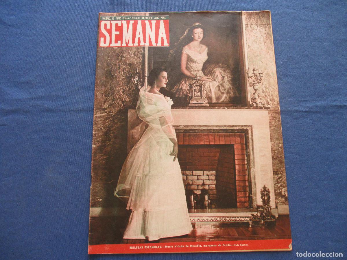 Coleccionismo de Revistas y Peri&oacute;dicos: SEMANA &middot; N.&ordm; 591 &middot; JUNIO DE 1951 &middot; A&Ntilde;O XII - BELLEZAS ESPA&Ntilde;OLAS: MAR&Iacute;A HALC&Oacute;N DE HEREDIA