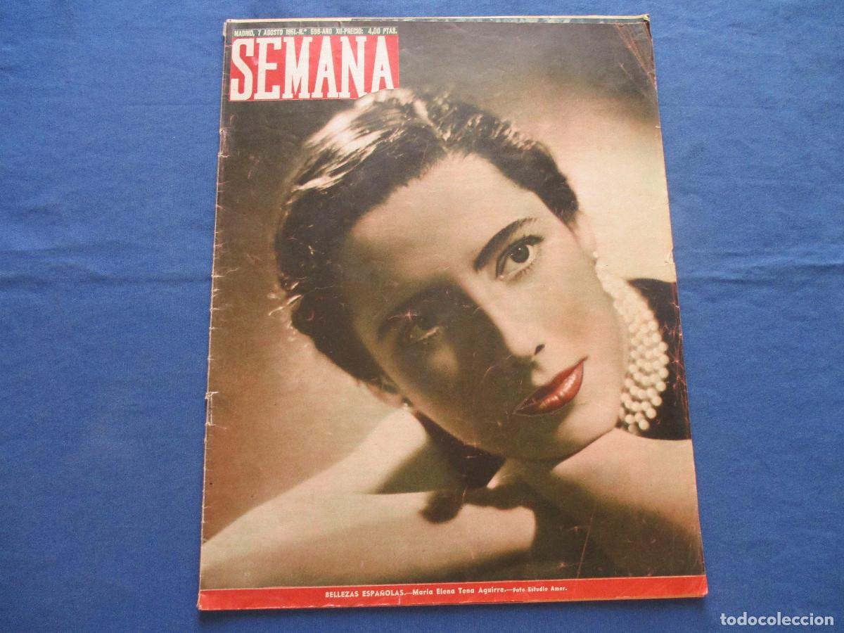 Coleccionismo de Revistas y Peri&oacute;dicos: SEMANA &middot; N.&ordm; 598 &middot; AGOSTO DE 1951 &middot; A&Ntilde;O XII - BELLEZAS ESPA&Ntilde;OLAS: MAR&Iacute;A ELENA TENA AGUIRRE