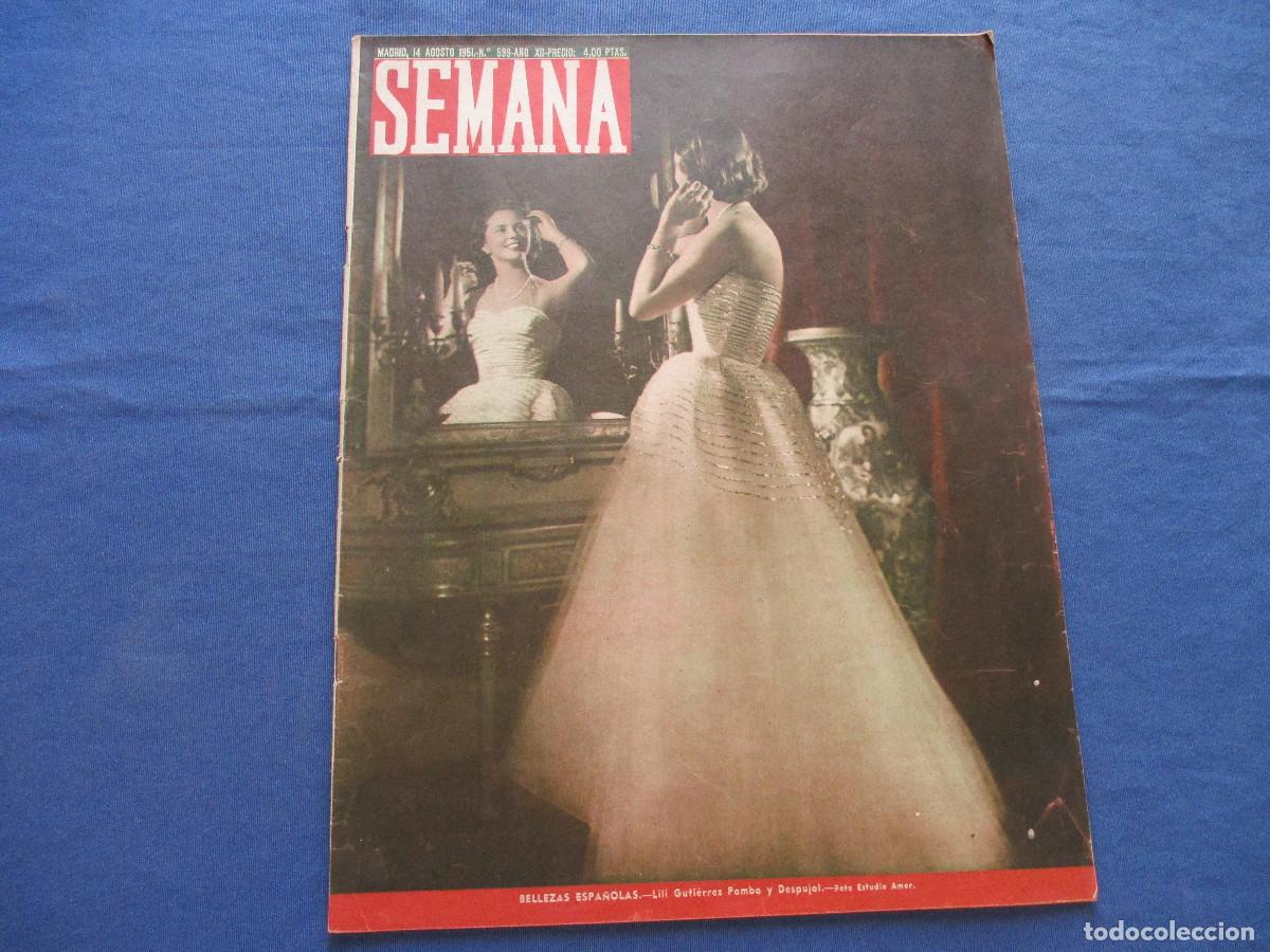 Coleccionismo de Revistas y Peri&oacute;dicos: SEMANA &middot; N.&ordm; 599 &middot; AGOSTO DE 1951 &middot; A&Ntilde;O XII - BELLEZAS ESPA&Ntilde;OLAS: LILI GUTI&Eacute;RREZ POMBO
