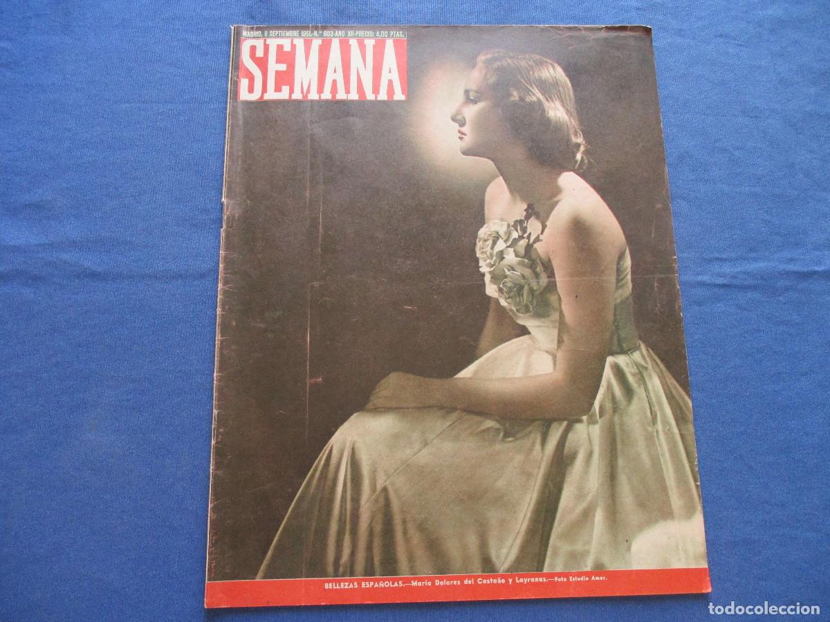 Coleccionismo de Revistas y Peri&oacute;dicos: SEMANA &middot; N.&ordm; 603 &middot; SEPTIEMBRE DE 1951 &middot; A&Ntilde;O XII - BELLEZAS ESPA&Ntilde;OLAS: MAR&Iacute;A DOLORES DEL CASTA&Ntilde;O