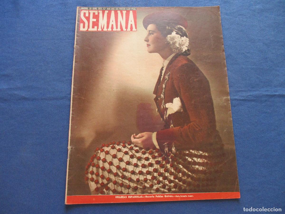 Coleccionismo de Revistas y Peri&oacute;dicos: SEMANA &middot; N.&ordm; 635 &middot; ABRIL DE 1952 &middot; A&Ntilde;O XIII - BELLEZAS ESPA&Ntilde;OLAS: ROSARIO PABLOS GIRAU