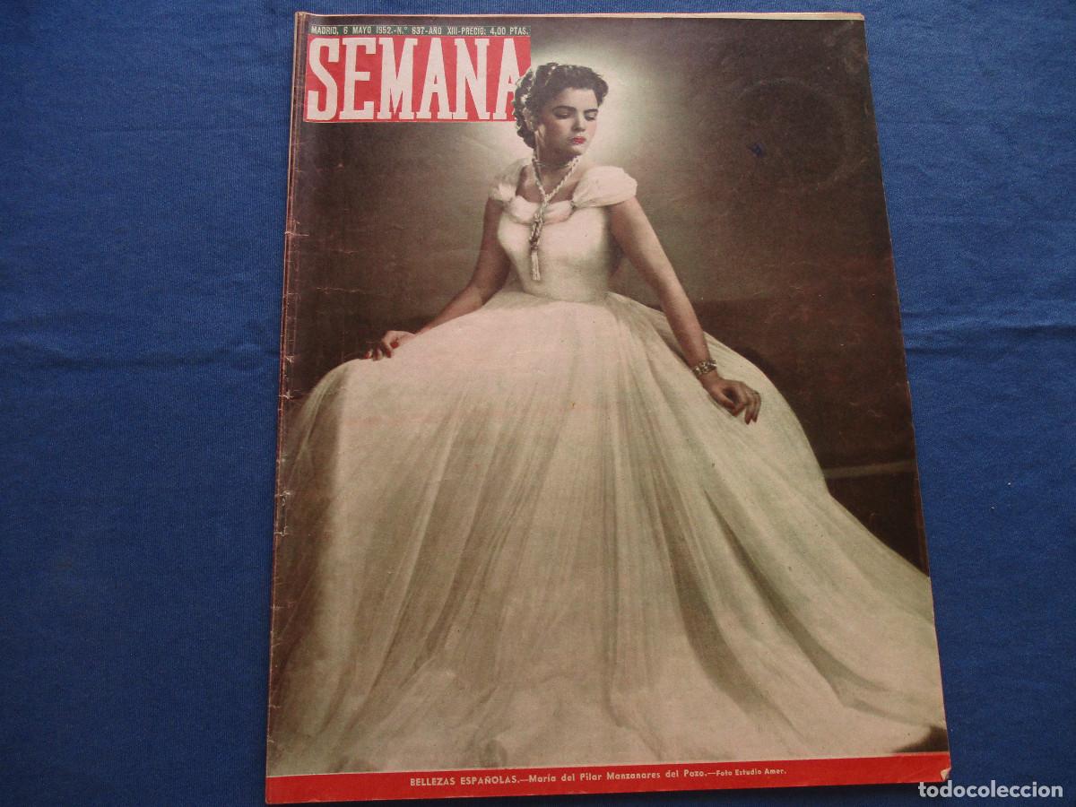 Coleccionismo de Revistas y Peri&oacute;dicos: SEMANA &middot; N.&ordm; 637 &middot; MAYO DE 1952 &middot; A&Ntilde;O XIII - BELLEZAS ESPA&Ntilde;OLAS: MAR&Iacute;A DEL PILAR MANZANARES DEL POZO
