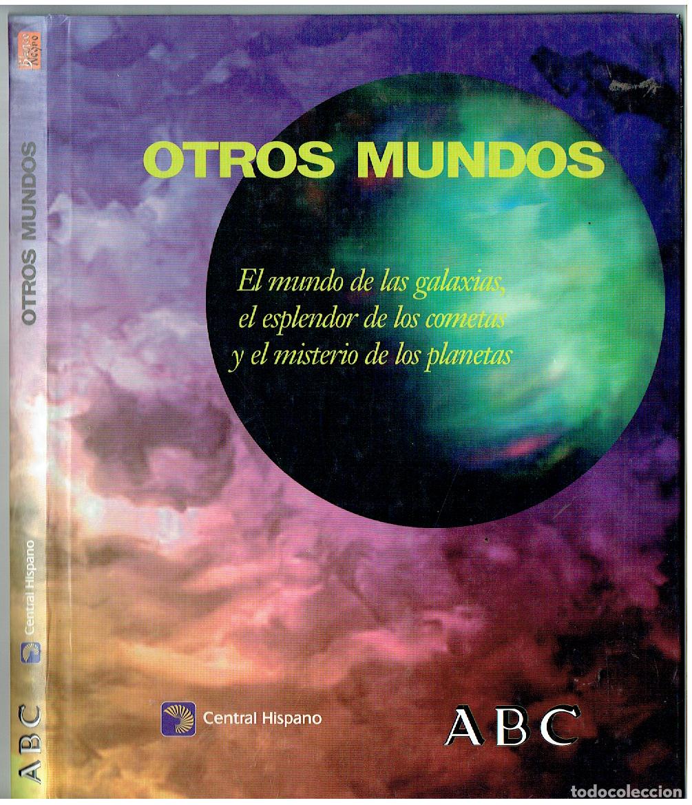 Coleccionismo de Revistas y Peri&oacute;dicos: OTROS MUNDOS. EL MUNDO DE LAS GALAXIAS. FASC&Iacute;CULOS. CENTRAL HISPANO/ABC.(P/B30
