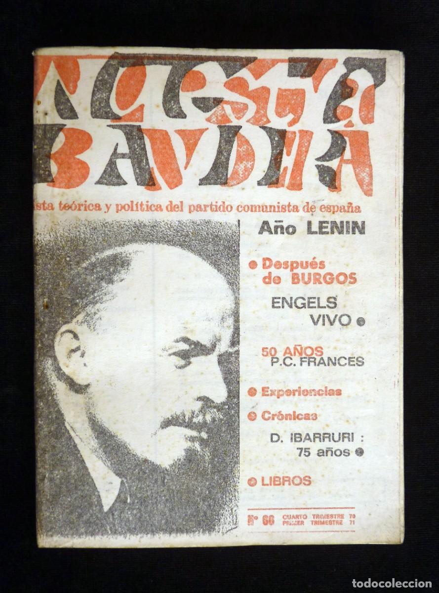 Colecionismo de Revistas e Jornais: NUESTRA BANDERA. N&ordm; 66, 4&ordm; T 1970 - 1&ordm; T 1971. REVISTA TE&Oacute;RICA Y POL&Iacute;TICA DEL PARTIDO COMUNISTA DE E