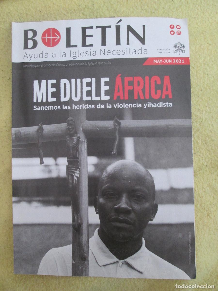 Sammeln von Zeitschriften und Zeitungen: BOLETIN AYUDA A LA IGLESIA NECESITADA- ME DUELE AFRICA