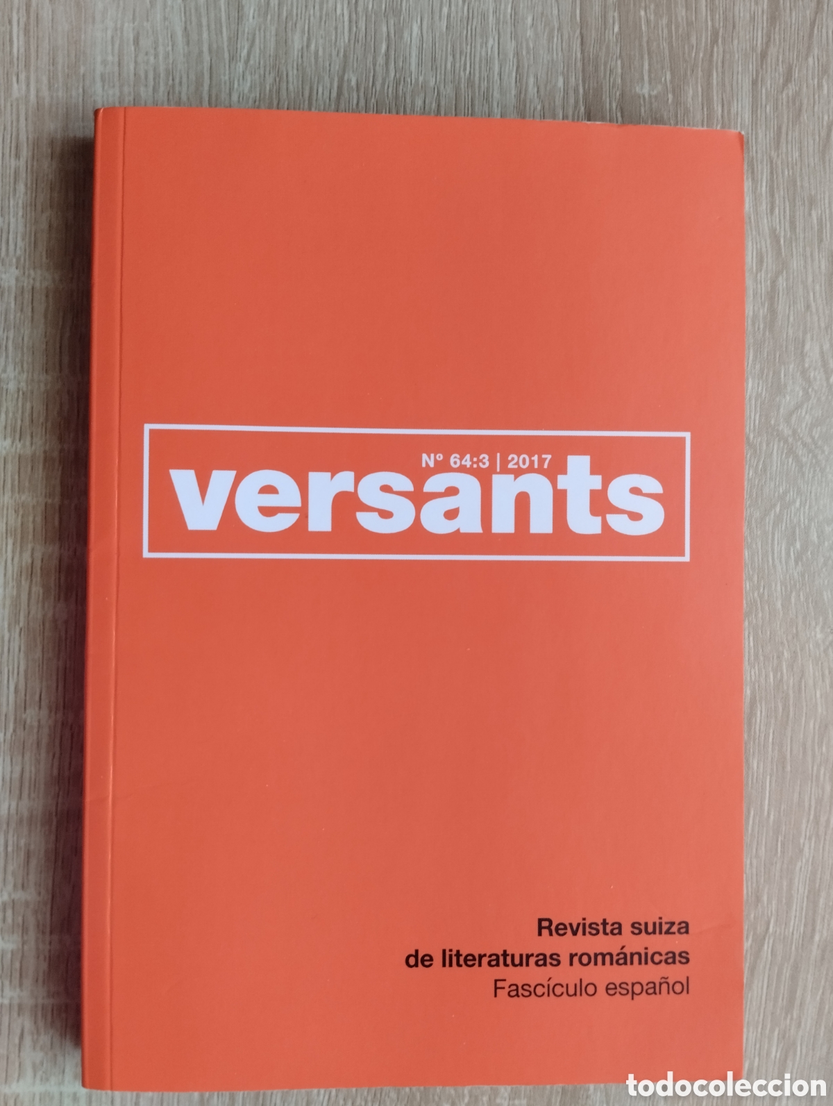 Collection Magazines and Newspapers: Versants, n&ordm; 64:3 / 2017 Revista Suiza de Literaturas Rom&aacute;nicas
