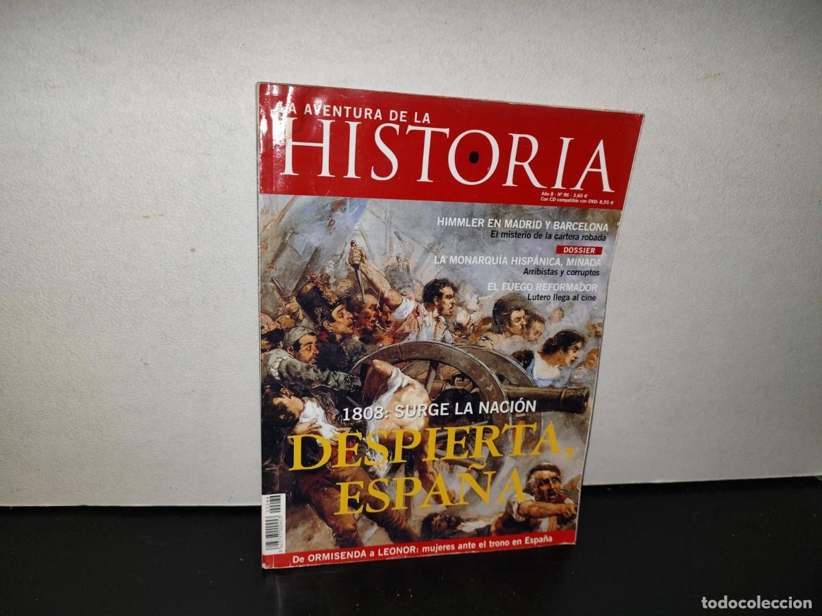 Collezionismo di Riviste e Giornali: 127- LA AVENTURA DE LA HISTORIA. 1808: SURGE LA NACI&Oacute;N. DESPIERTA ESPA&Ntilde;A - A&Ntilde;O 8, NO. 86, 2005