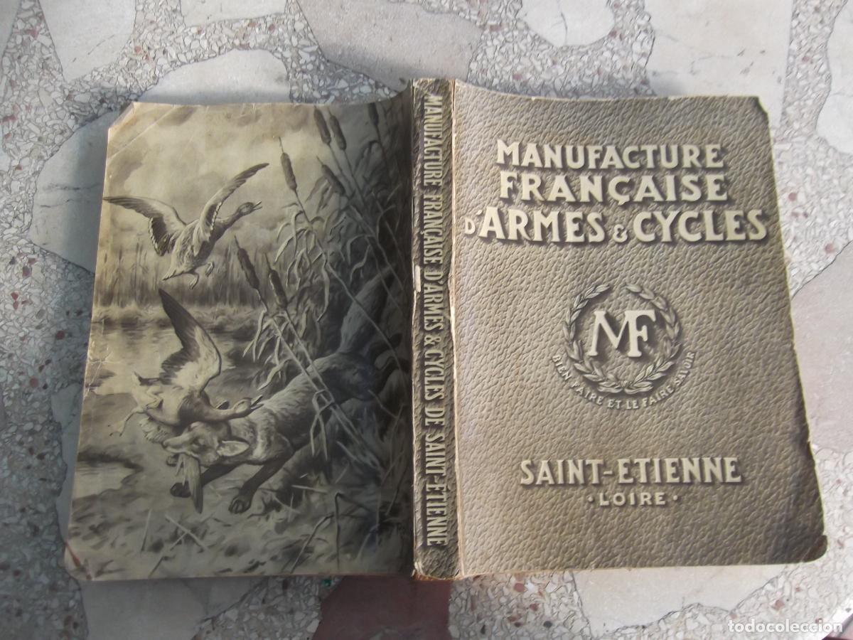 Sammeln von Zeitschriften und Zeitungen: catalogo manufacture fran&ccedil;aise d'armes & cycles, saint-etienne loire, todo ilustrado, color y b/n