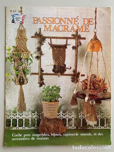 Collection Magazines and Newspapers: PASSIONN&Eacute; DE MACRAM&Eacute; AMERICAN CRAFT SERIES BY HAZEL PEARSON HANDICRAFTS 1975 VERSION FRAN&Ccedil;AISE
