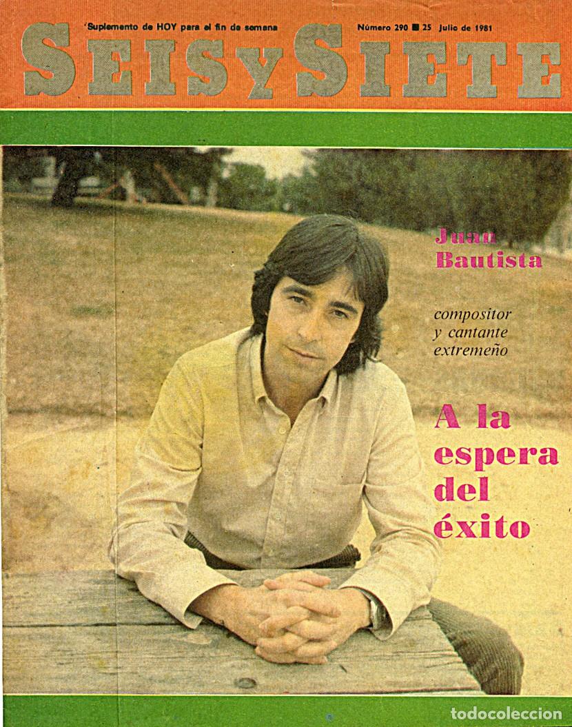 Coleccionismo de Revistas y Peri&oacute;dicos: Revista Seis y Siete / Extremadura / Diario Hoy (Badajoz) / N.&ordm; 290 - 25 de Julio 1981