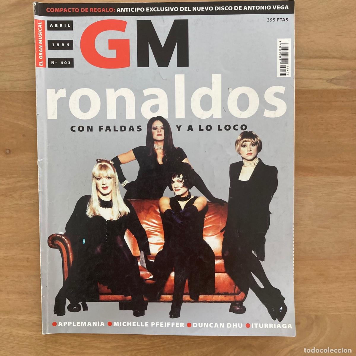Collection Magazines and Newspapers: REVISTA EGM EL GRAN MUSICAL - ABRIL 1994 N&ordm; 403 - RONALDOS CON FALDAS Y A LO LOCO DUNCAN DHU APPLE