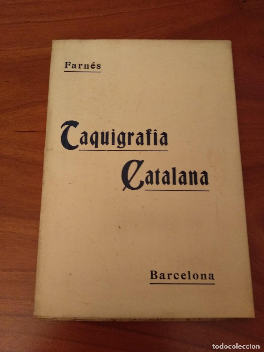 Collection Magazines and Newspapers: TAQUIGRAFIA CATALANA, Sebasti&agrave; FARN&Eacute;S, Impr. Casa de la Caritat 1931 Barcelona . Per ESTRENAR