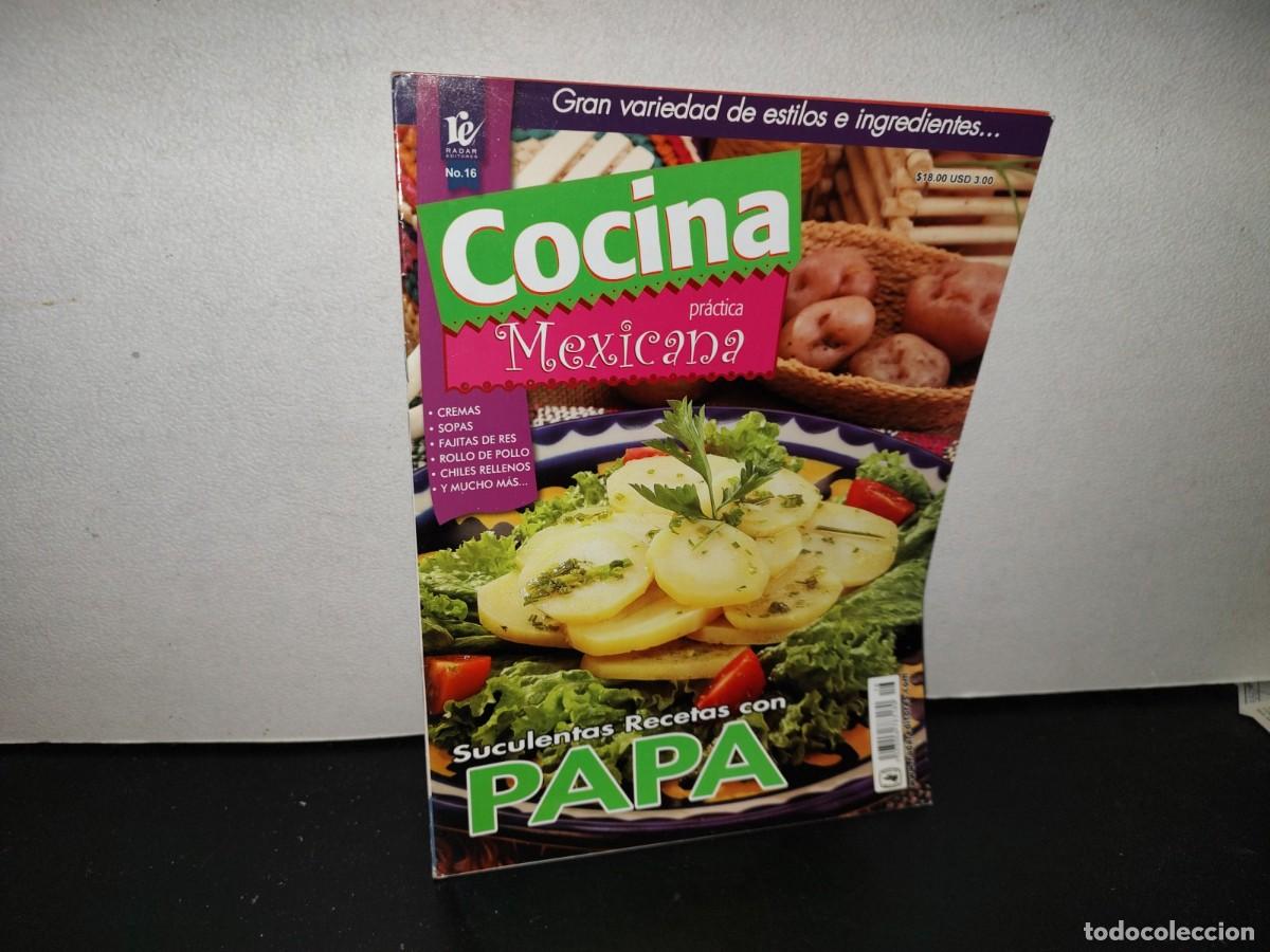 Collezionismo di Riviste e Giornali: 107- COCINA PR&Aacute;CTICA MEXICANA. SUCULENTAS RECETAS CON PAPA - NO. 16, 2000'S