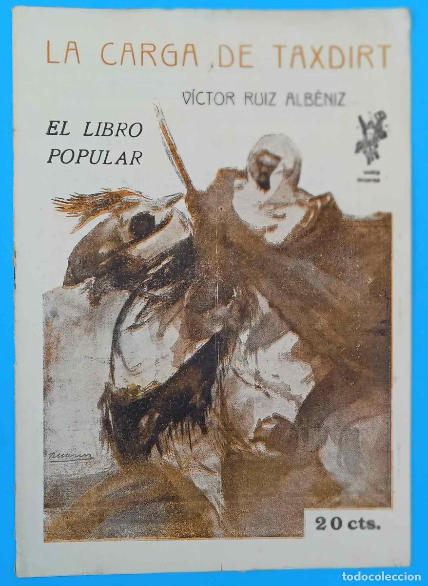 Coleccionismo de Revistas y Peri&oacute;dicos: LA CARGA DE TAXDIRT. V&Iacute;CTOR RUIZ ALB&Eacute;NIZ. EL LIBRO POPULAR. N&Uacute;M. 7. FEBRERO 1914.