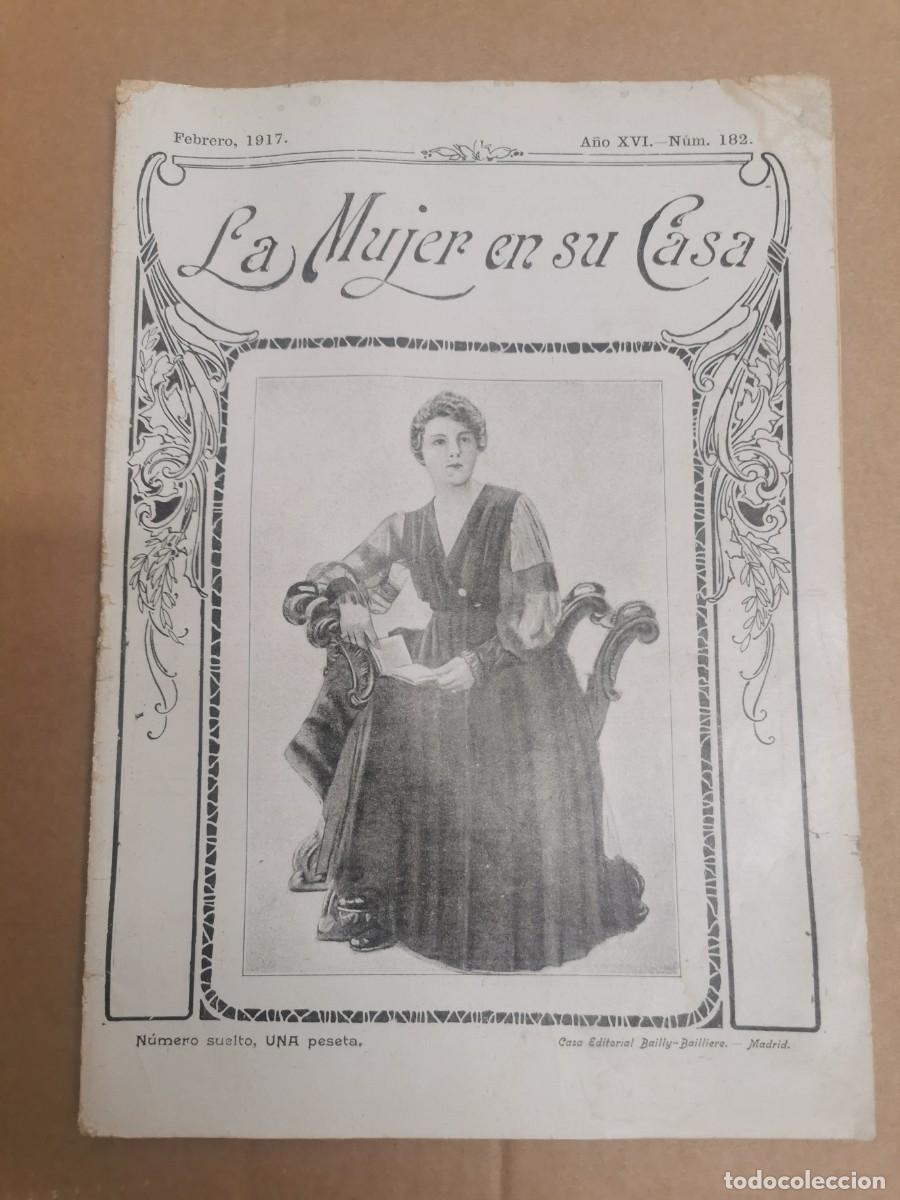 Coleccionismo de Revistas y Peri&oacute;dicos: REVISTA ANTIGUA. LA MUJER EN SU CASA. FEBRERO 1917. NUMERO 182. A&Ntilde;O XVI.