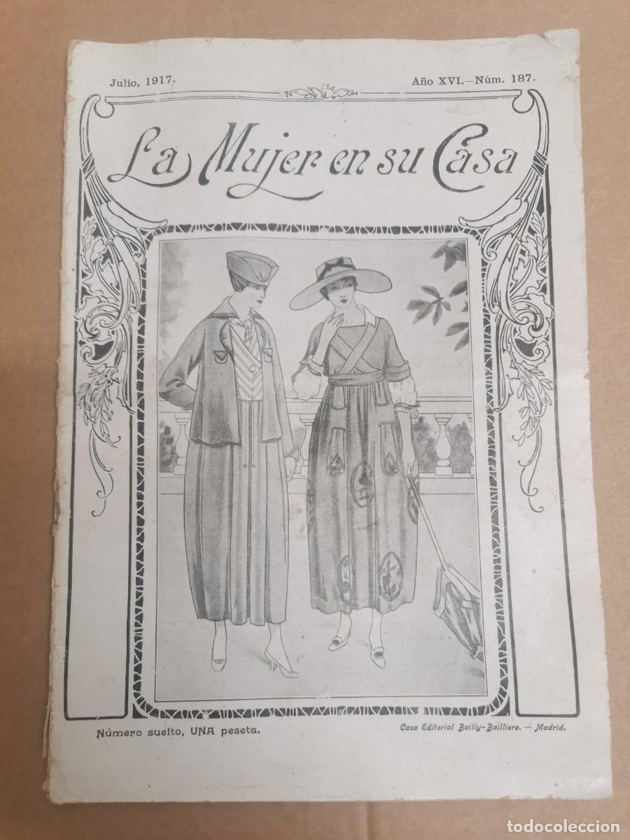 Coleccionismo de Revistas y Peri&oacute;dicos: REVISTA ANTIGUA. LA MUJER EN SU CASA. JULIO 1917. NUMERO 187. A&Ntilde;O XVI.