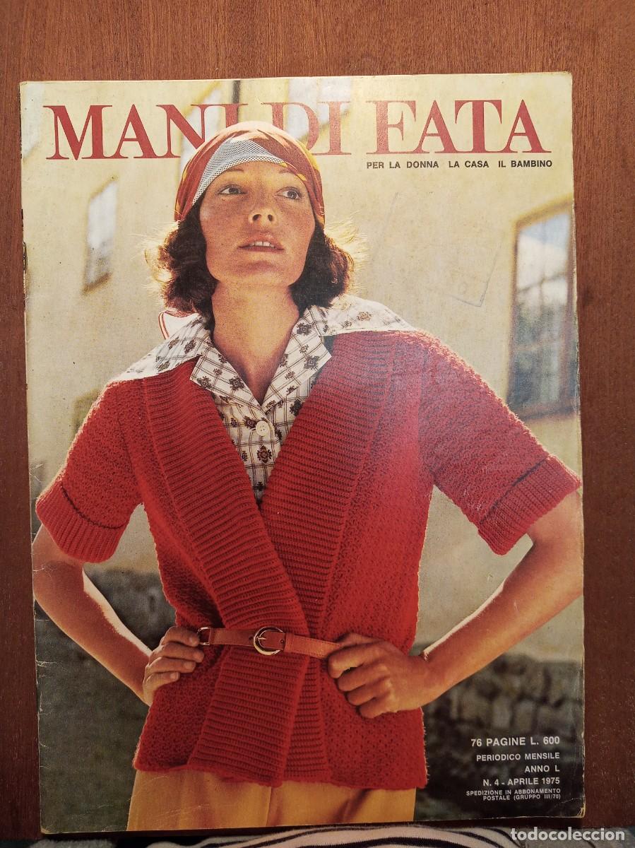 Collezionismo di Riviste e Giornali: Revista de labores y moda, Mani di Fata, abril 1975, moda italiana, con traducci&oacute;n en espa&ntilde;ol