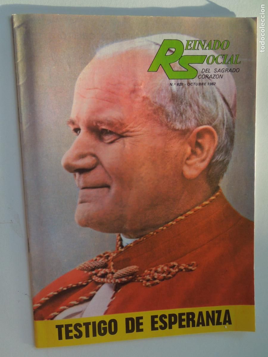 Coleccionismo de Revistas y Peri&oacute;dicos: REINADO SOCIAL DEL SAGRADO CORAZON REVISTA N&ordm; 628-OCTUBRE 1982 -TESTIGO DE ESPERANZA