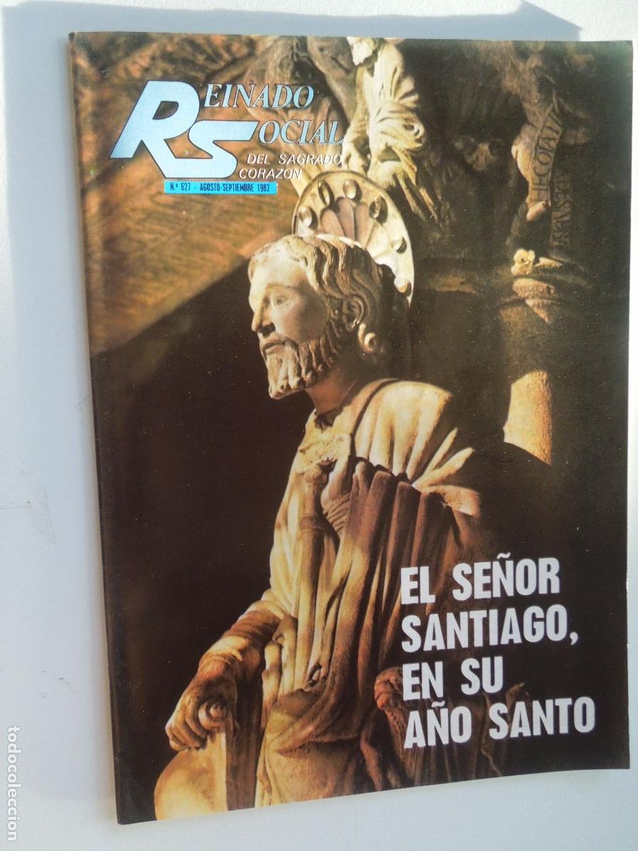 Coleccionismo de revistas y peri&oacute;dicos: REINADO SOCIAL DEL SAGRADO CORAZON REVISTA N&ordm; 627-SEPTIEMBRE 1982 -EL SR. SANTIAGO
