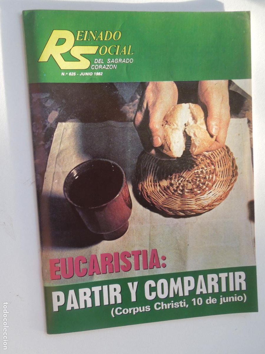 Coleccionismo de revistas y peri&oacute;dicos: REINADO SOCIAL DEL SAGRADO CORAZON REVISTA N&ordm; 625-JUNIO 1982 -EUCARISTIA